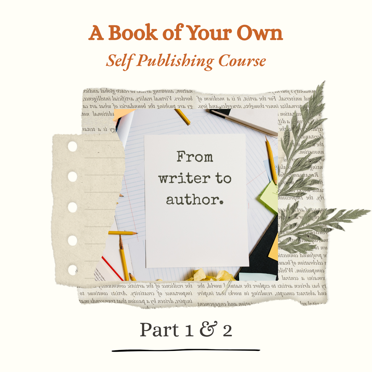 A Book of Your Own: Part One and Two (BUNDLE)