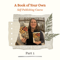 A Book of Your Own: Part One